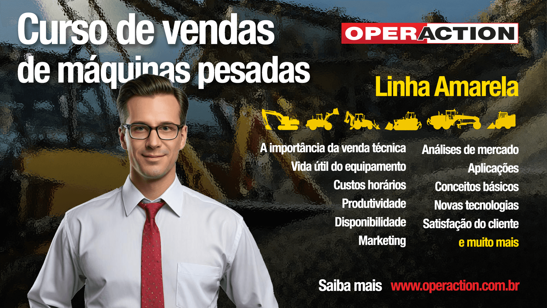 Curso de vendas de máquinas pesadas — Linha Amarela — OperAction